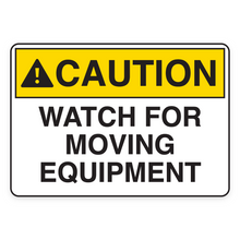 WATCH FOR MOVING EQUIPMENT (18627)