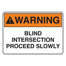 BLIND INTERSECTION PROCEED SLOWLY (18630)