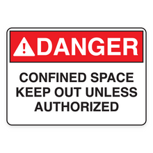 DANGER – CONFINED SPACE KEEP OUT UNLESS AUTHORIZED (18678)