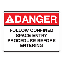 DANGER – FOLLOW CONFINED SPACE ENTRY PROCEDURE BEFORE ENTERING (18691)