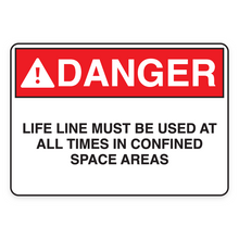 DANGER – LIFE LINE MUST BE USED AT ALL TIMES IN CONFINED SPACE AREAS (18692)