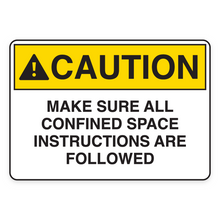 CAUTION – MAKE SURE ALL CONFINED SPACE INSTRUCTIONS ARE FOLLOWED (18699)