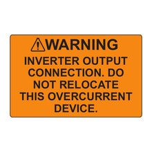 PVSL-18 Warning: Inverter Output Connection, Do Not Relocate This Overcurrent Device (orange) – 1.25” x 2”