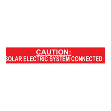 PVSL-6 Caution: Solar Electric System Connected (red) – 1” x 6.5”