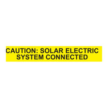 PVSL-9 Caution: Solar Electric System Connected (yellow) – 1” x 6.5”