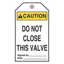 DO NOT CLOSE THIS VALVE (16466)